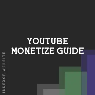 Youtube Monetize Guide